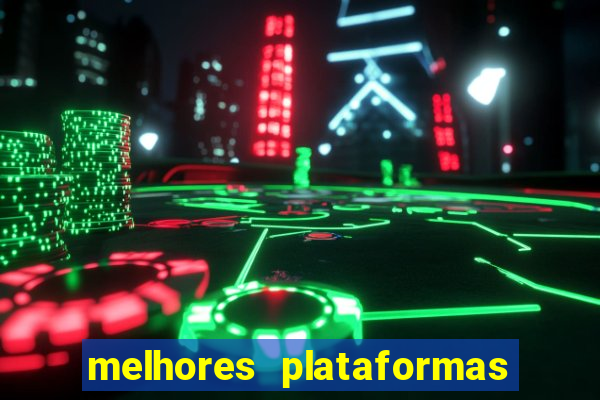 melhores plataformas de jogos do tigre